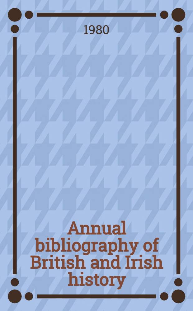 Annual bibliography of British and Irish history