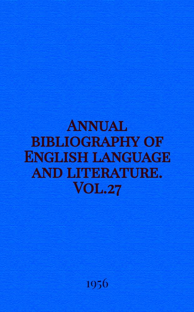 Annual bibliography of English language and literature. Vol.27 : 1947