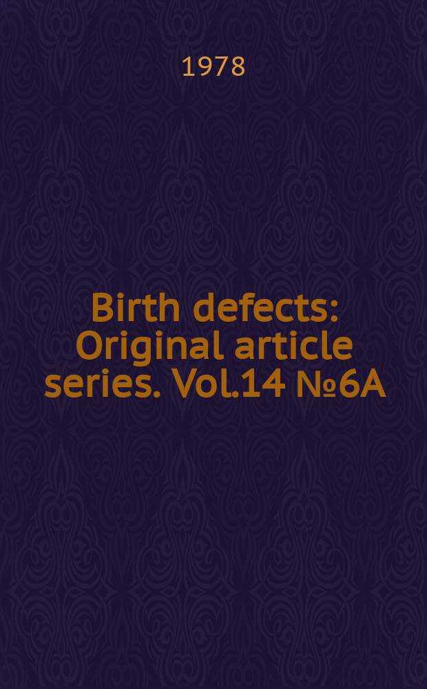 Birth defects : Original article series. Vol.14 №6A : Cell surface factors immune deficiencies, twin studies
