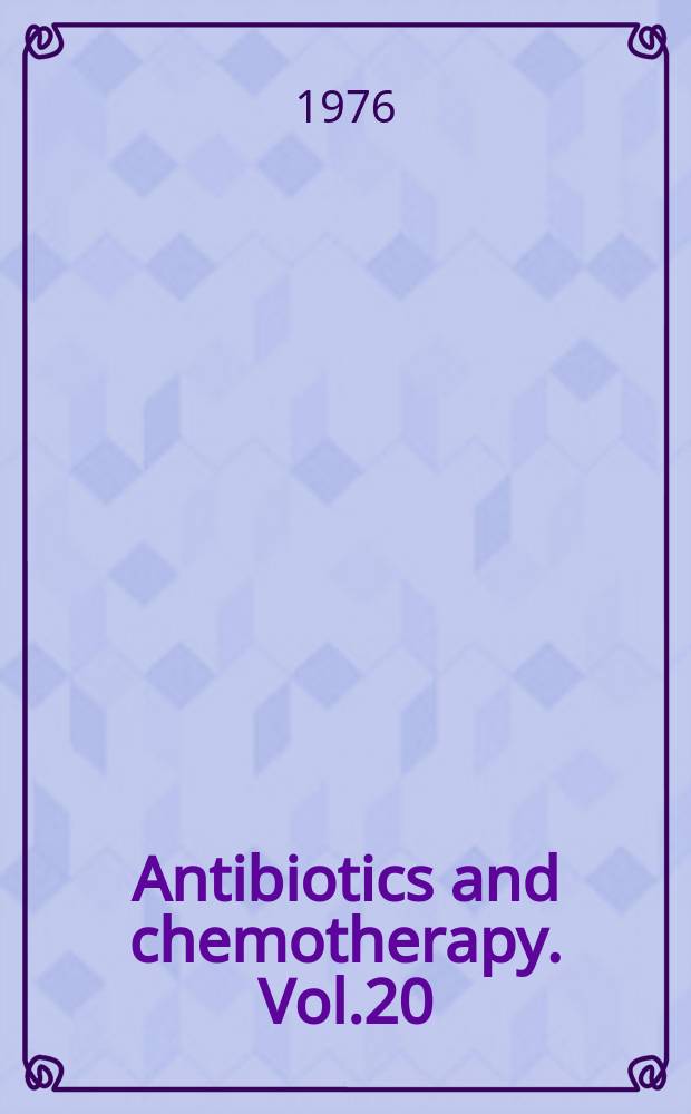 Antibiotics and chemotherapy. Vol.20 : Acquired resistance of microorganisms to chemotherapeutic drugs