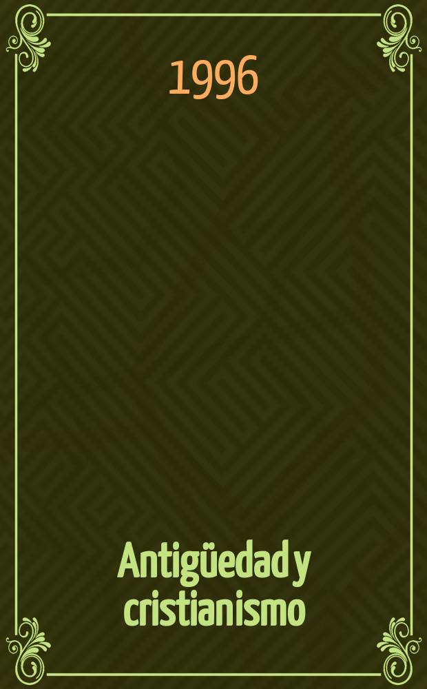 Antigüedad y cristianismo : monogr. hist. sobre la Antigüedad Tardía. 13 : El Balneanio romano y la Cueva Negra de Fortuna (Murcia)