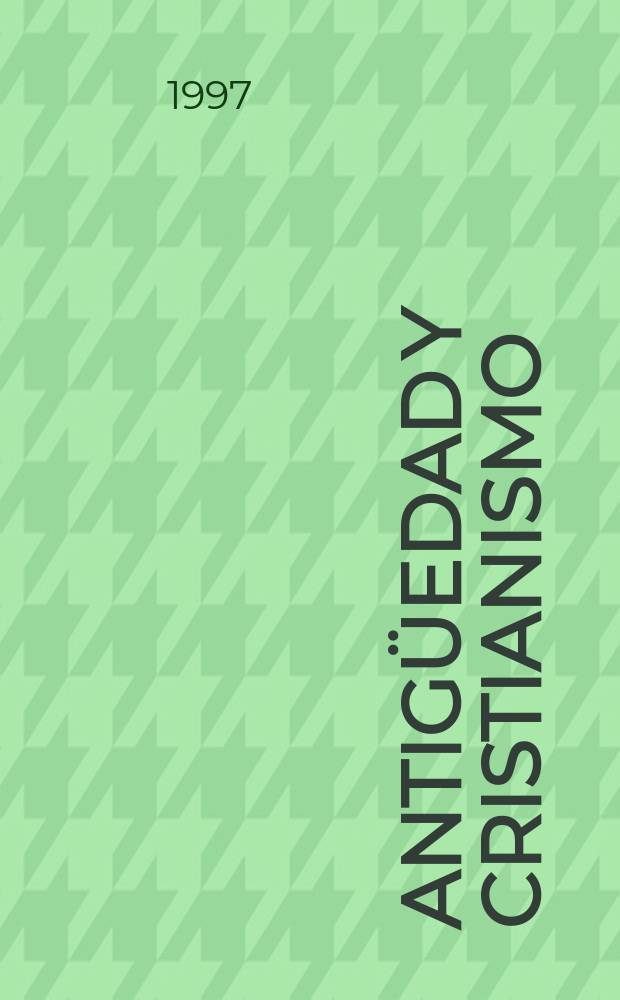 Antigüedad y cristianismo : monogr. hist. sobre la Antigüedad Tardía. 14 : La Tradición en la Antigüedad tardía
