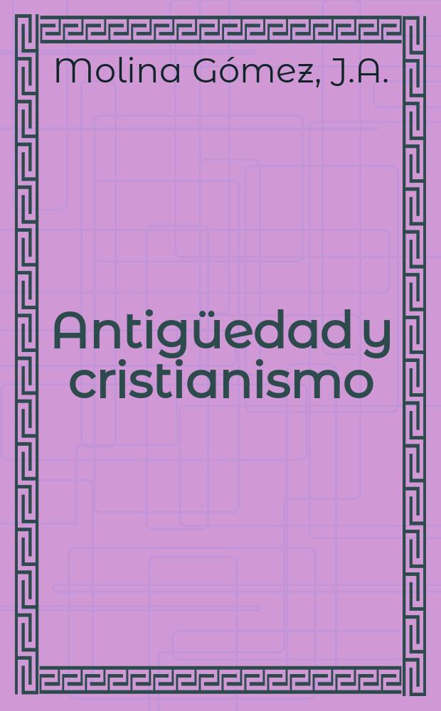 Antigüedad y cristianismo : monogr. hist. sobre la Antigüedad Tardía. 17 : La exégesis como instrumento de creación ...