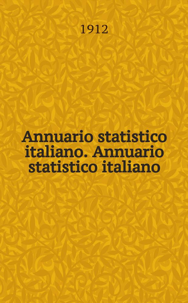 Annuario statistico italiano. Annuario statistico italiano