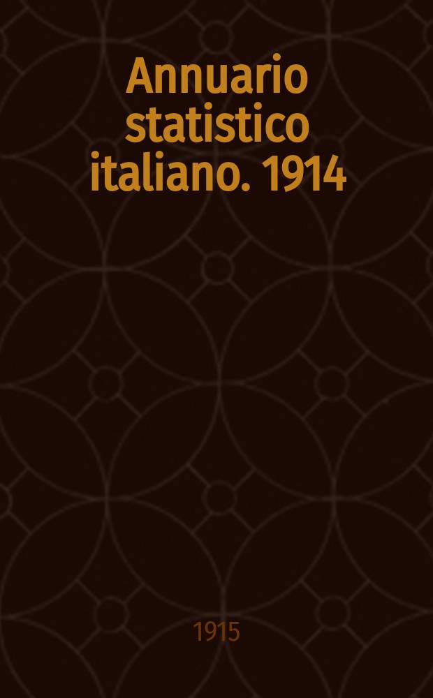 Annuario statistico italiano. 1914