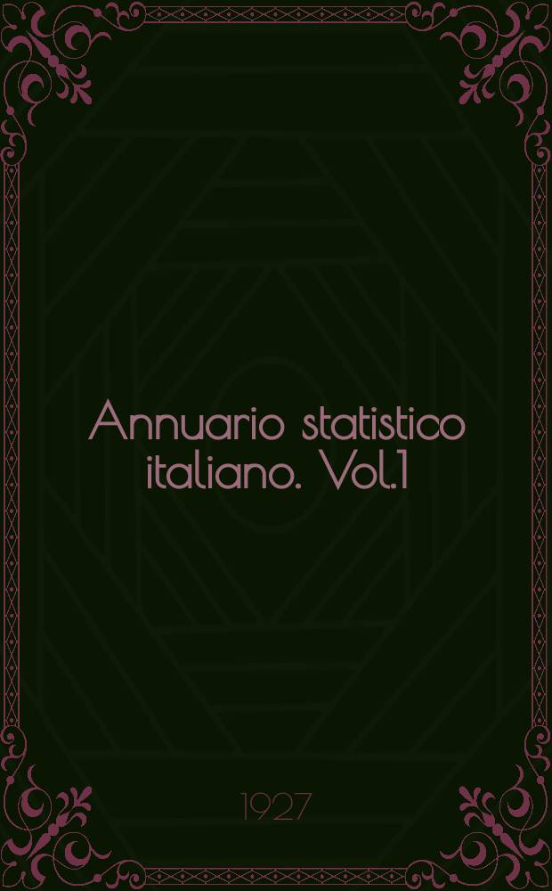 Annuario statistico italiano. Vol.1