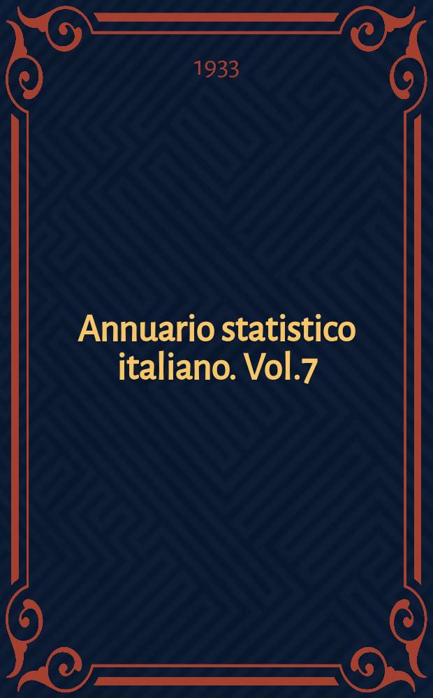 Annuario statistico italiano. Vol.7