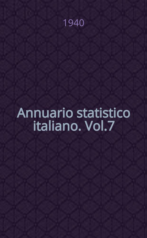 Annuario statistico italiano. Vol.7