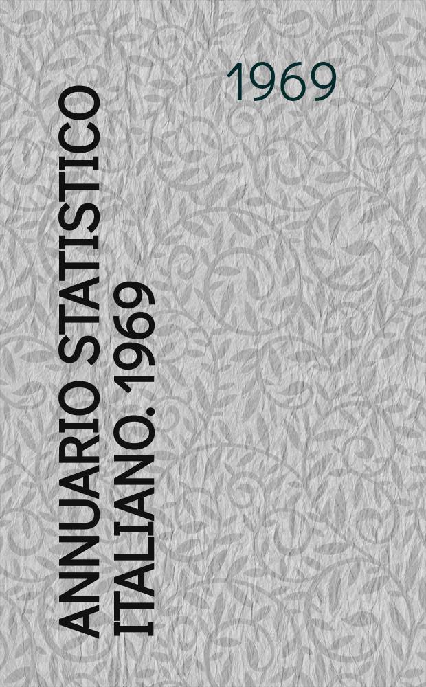 Annuario statistico italiano. 1969