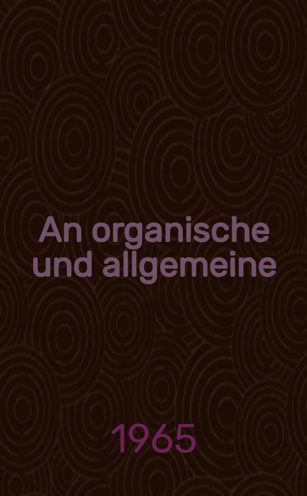 An organische und allgemeine : Chemie in Einzeldarstellungen