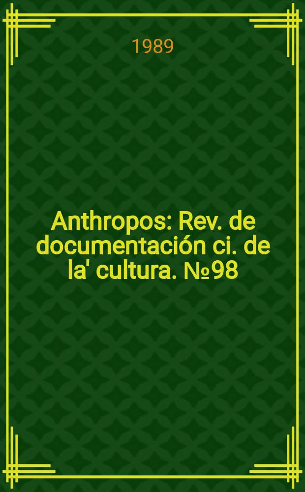 Anthropos : Rev. de documentación ci. de la' cultura. №98/99 : Miguel de Cervantes