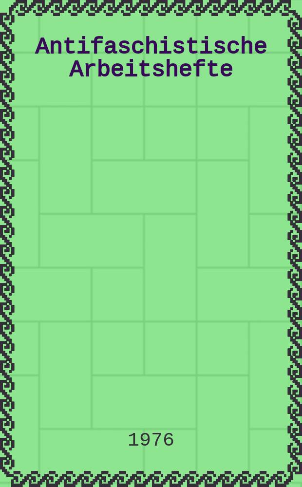 Antifaschistische Arbeitshefte : Texte zur Demokratisierung