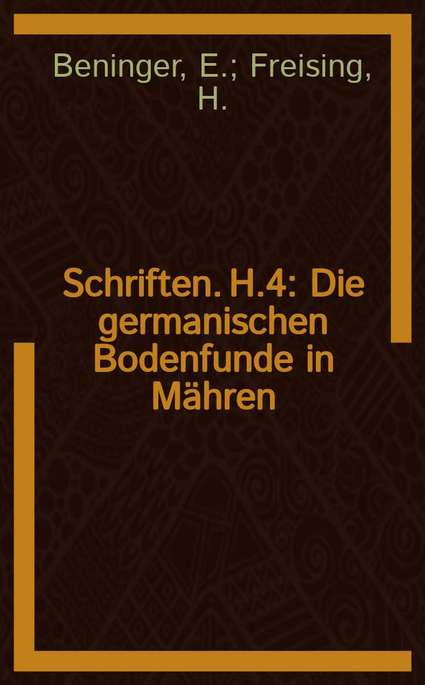 [Schriften]. H.4 : Die germanischen Bodenfunde in M&auml;hren