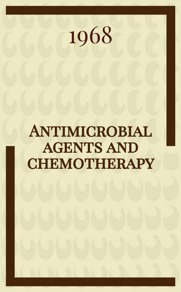 Antimicrobial agents and chemotherapy : Proceedings of the ... Inter science conference on antimicrobial agents and chemotherapy : ... 7th Conference. Chicago. Oct.25-27 1967