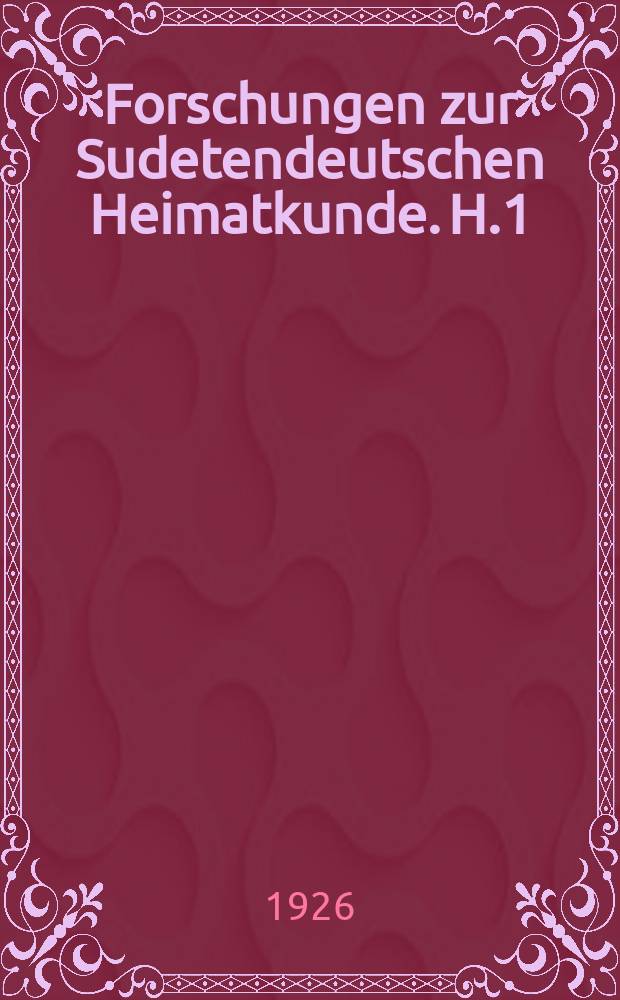 Forschungen zur Sudetendeutschen Heimatkunde. H.1 : Die nordböhmisch-sächsische Leinwand und der Nürnberger Grosshandel