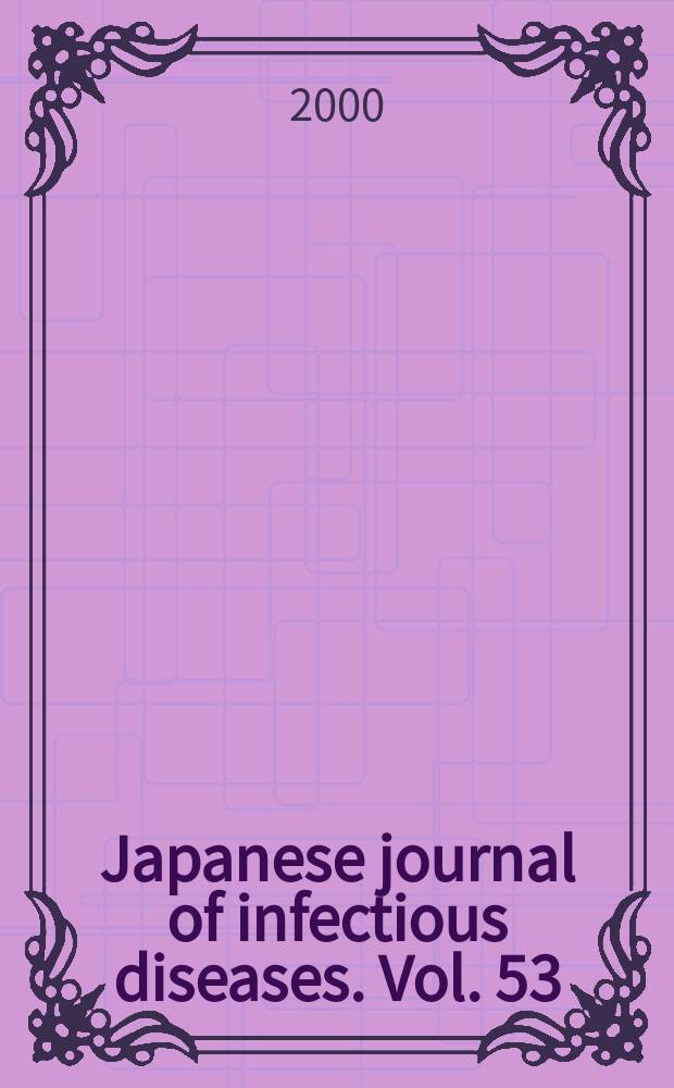 Japanese journal of infectious diseases. Vol. 53