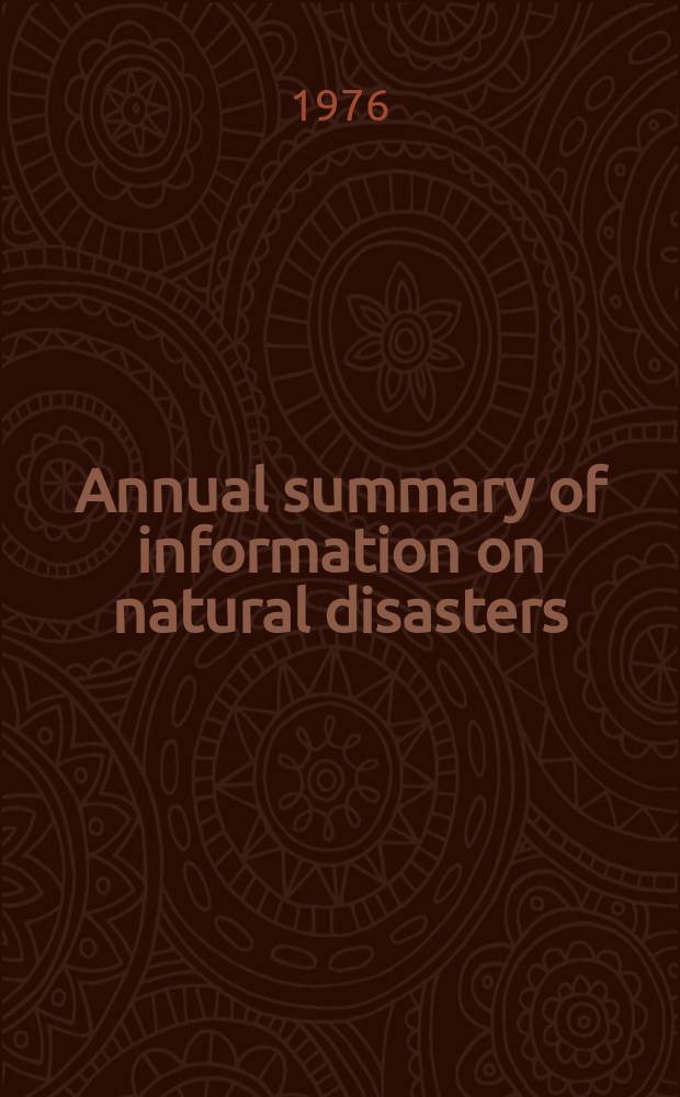 Annual summary of information on natural disasters : Earthquakes, Tsunamis. Volcanic eruptions. Landslides. Avalanches. №9 : 1974