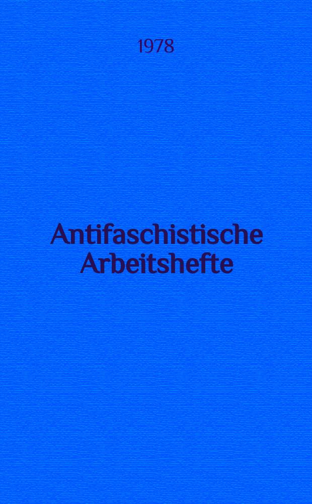 Antifaschistische Arbeitshefte : Texte zur Demokratisierung. 19 : Faschismus und antifaschistischer Kampf