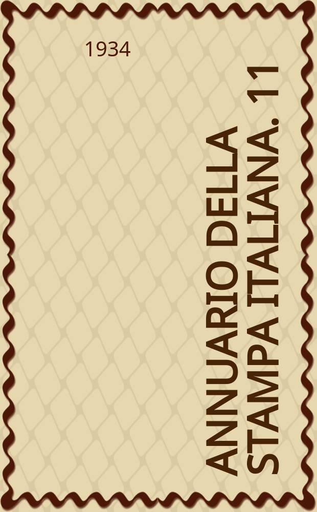 Annuario della stampa italiana. 11/12 : 1933/1934