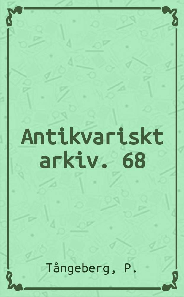 Antikvariskt arkiv. 68 : Die Altarschreine von Tjällmo und Järstad