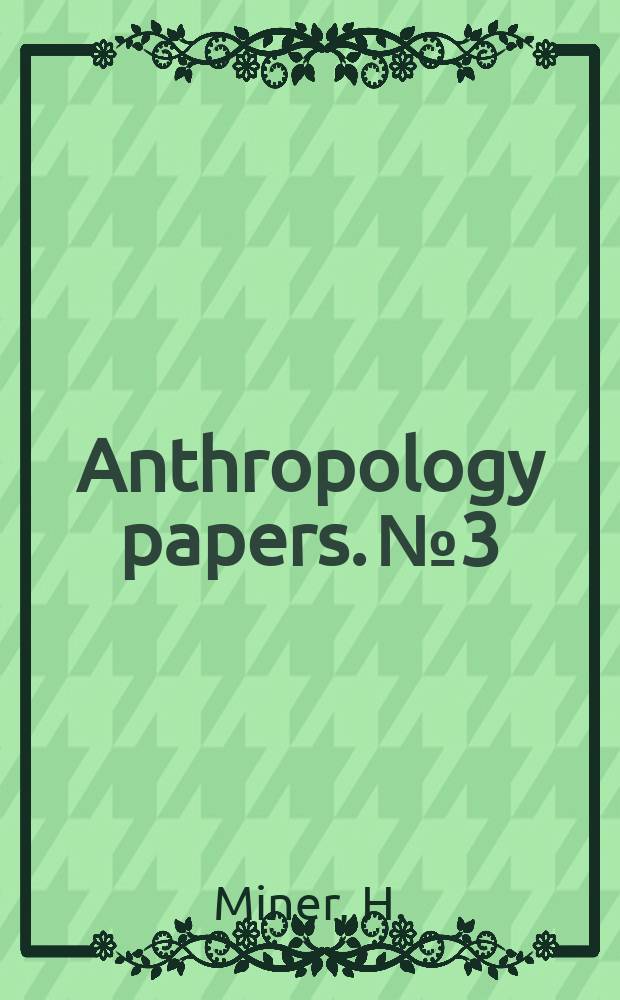 Anthropology papers. №3 : Cave Hollow, an Ozark Bluff-Dweller site
