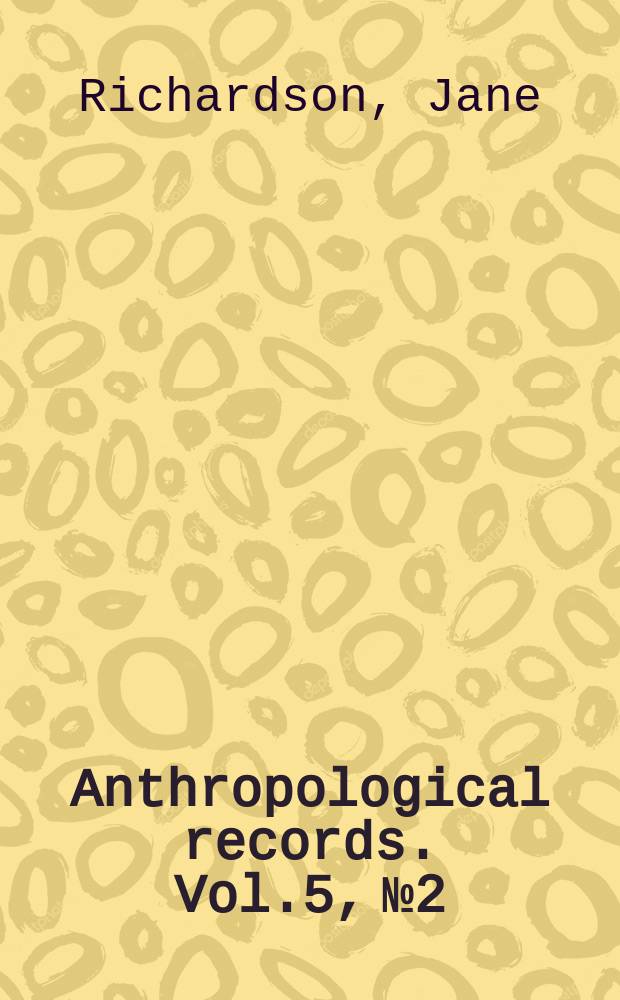 Anthropological records. Vol.5, №2 : Three centuries of women's dress fashions