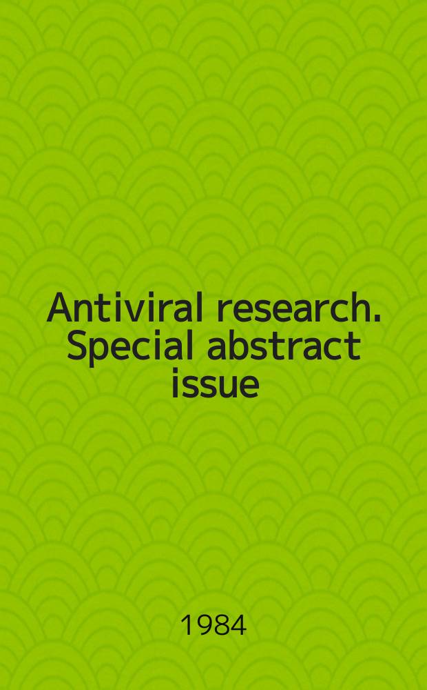 Antiviral research. Special abstract issue
