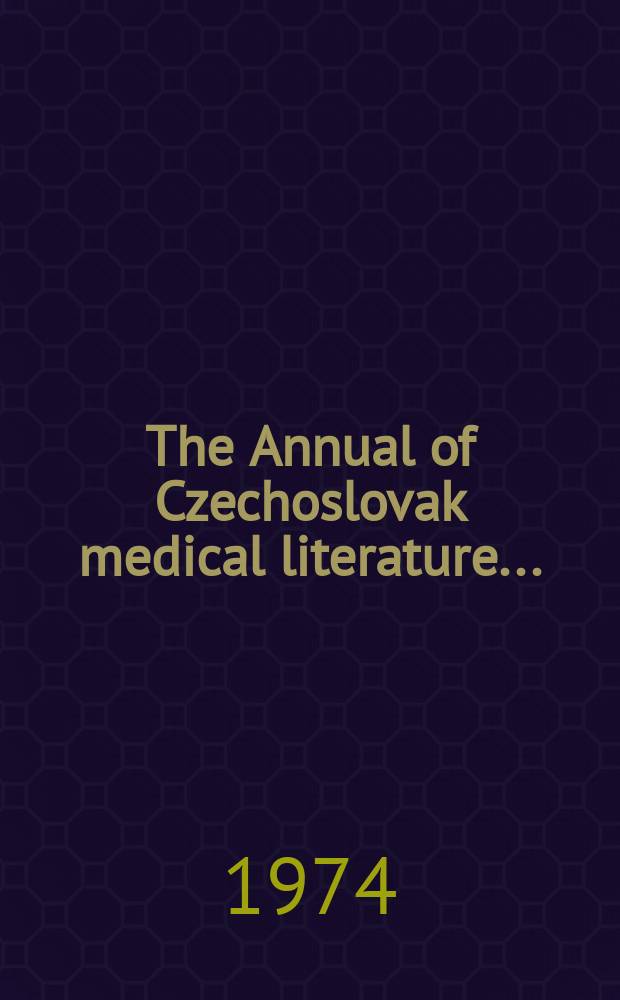 The Annual of Czechoslovak medical literature .. : By Státní lékařská knihovna. Vol.15, №3 : 1970