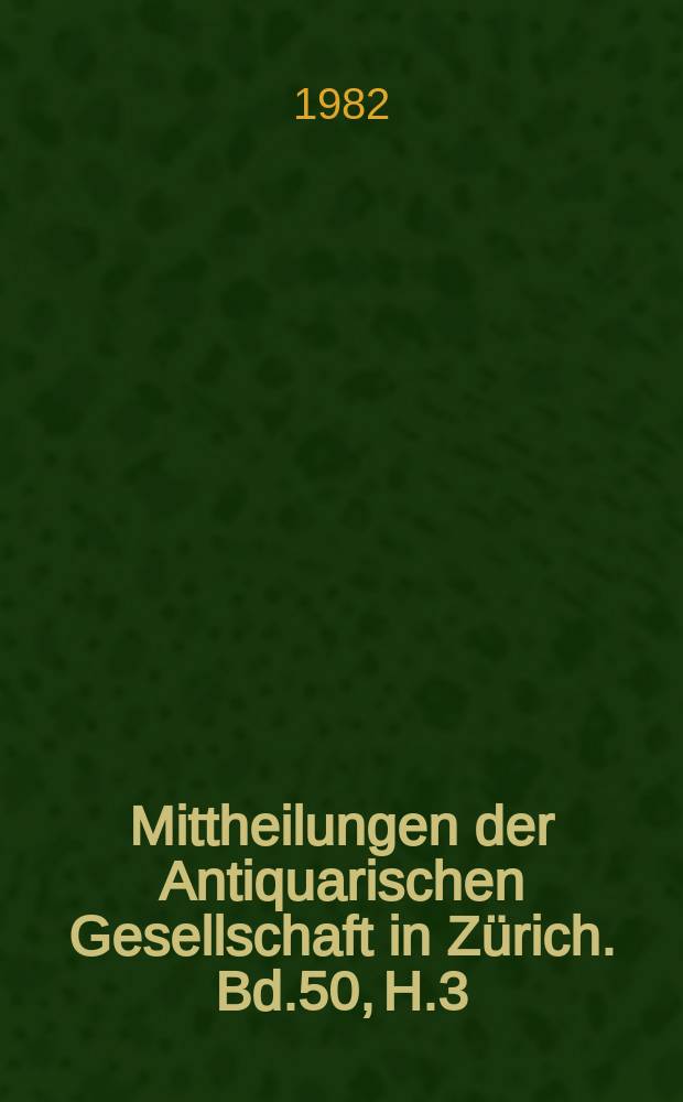 Mittheilungen der Antiquarischen Gesellschaft in Zürich. Bd.50, H.3 : Peter Füesslis Jerusalemfahrt 1523 und Brief über den Fall von Rhodos 1522