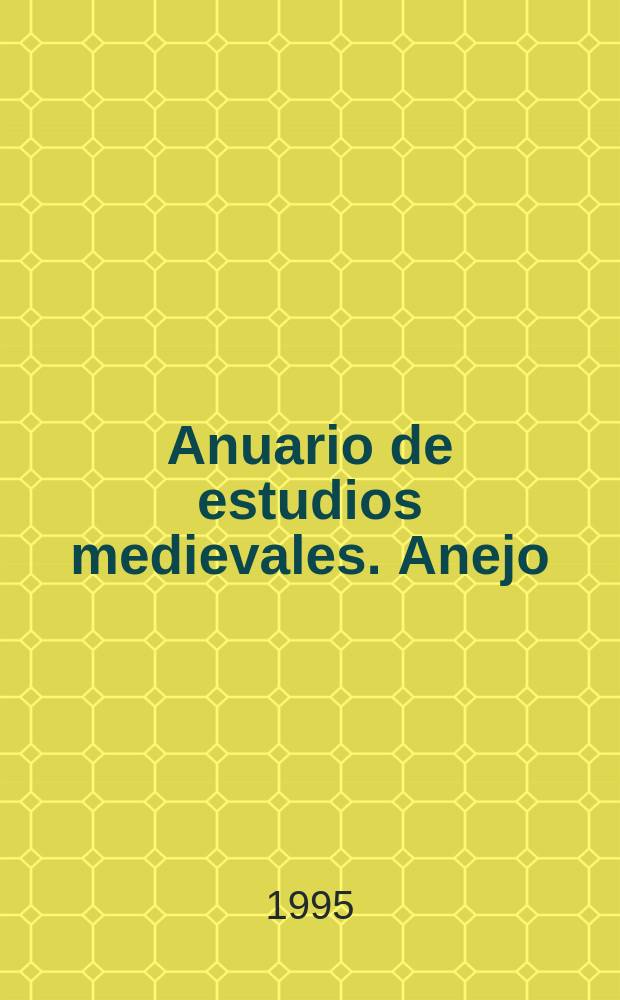 Anuario de estudios medievales. Anejo