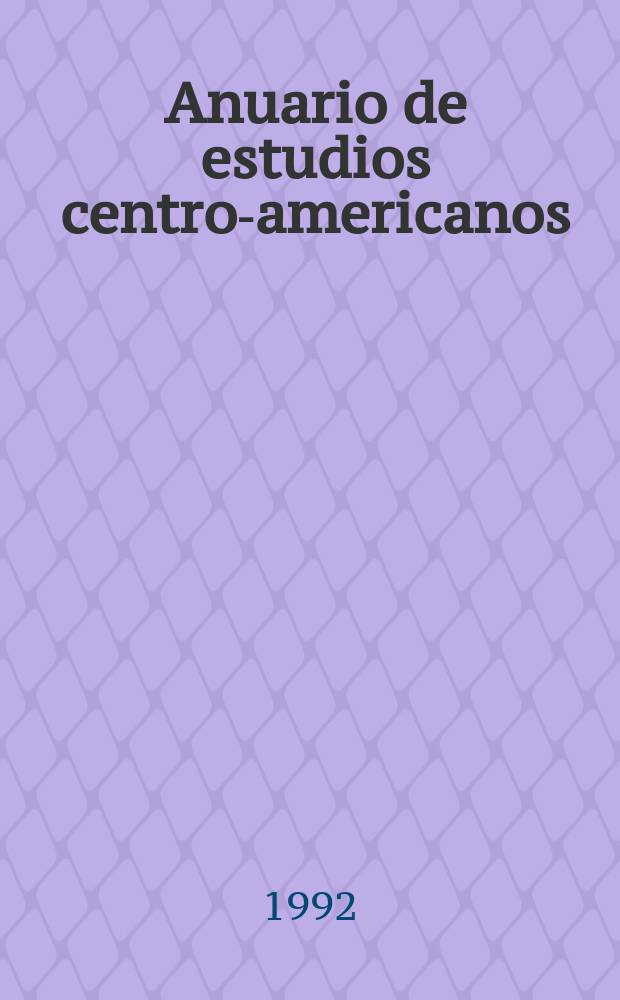 Anuario de estudios centro-americanos : Historia, sociedad, conocimiento