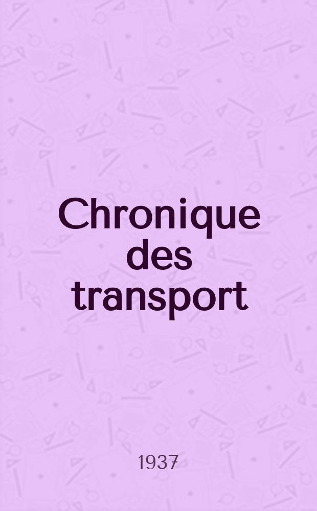 Chronique des transport : Revue bi mensuelle