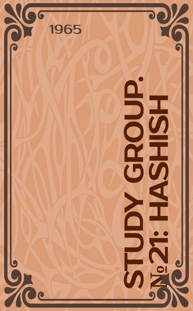 Study group. №21 : Hashish: its chemistry and pharmacology
