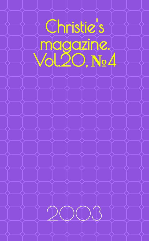 Christie's magazine. Vol.20, №4