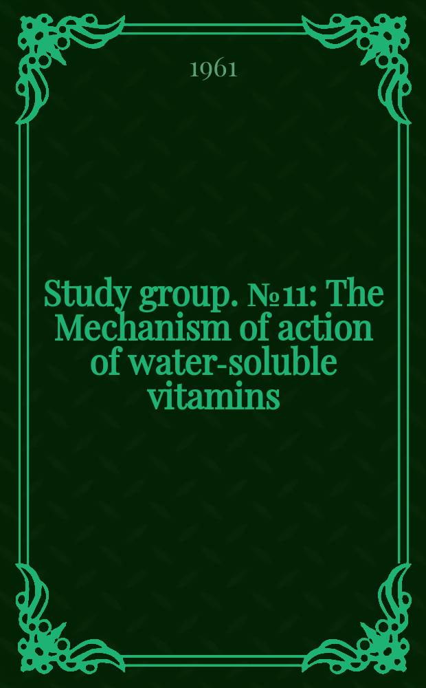 Study group. №11 : The Mechanism of action of water-soluble vitamins