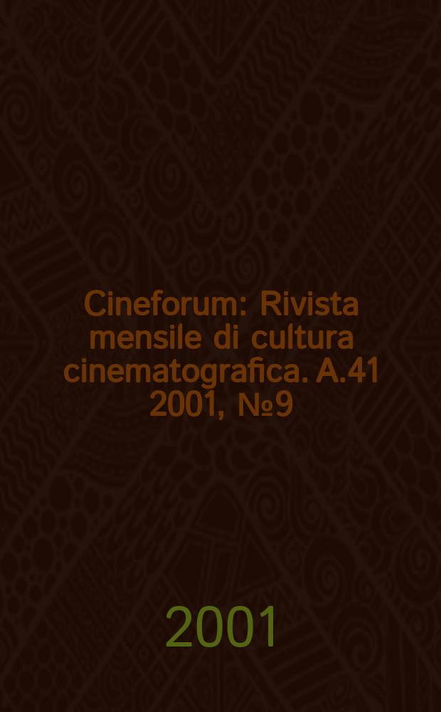 Cineforum : Rivista mensile di cultura cinematografica. A.41 2001, №9(409)
