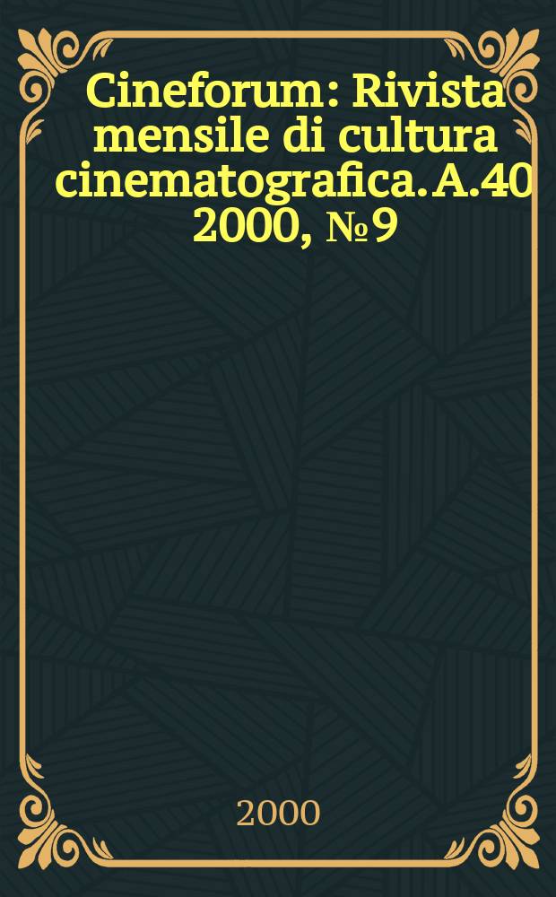 Cineforum : Rivista mensile di cultura cinematografica. A.40 2000, №9(399)