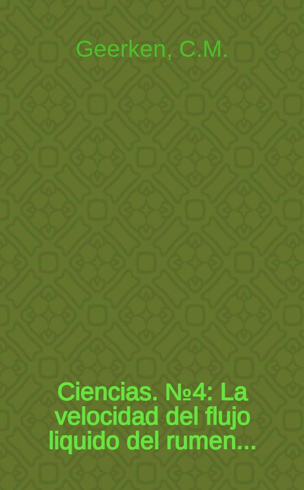 Ciencias. №4 : La velocidad del flujo liquido del rumen ...