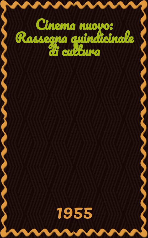 Cinema nuovo : Rassegna quindicinale di cultura