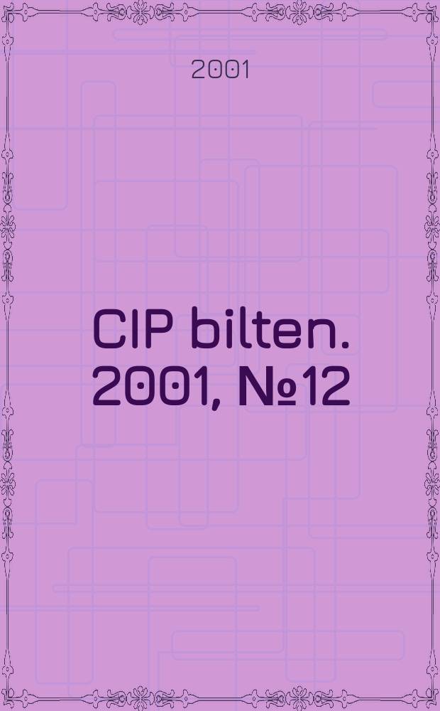 CIP bilten. 2001, №12