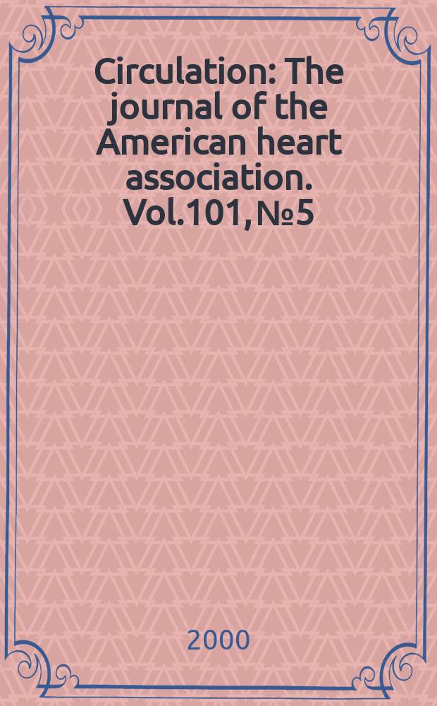 Circulation : The journal of the American heart association. Vol.101, №5