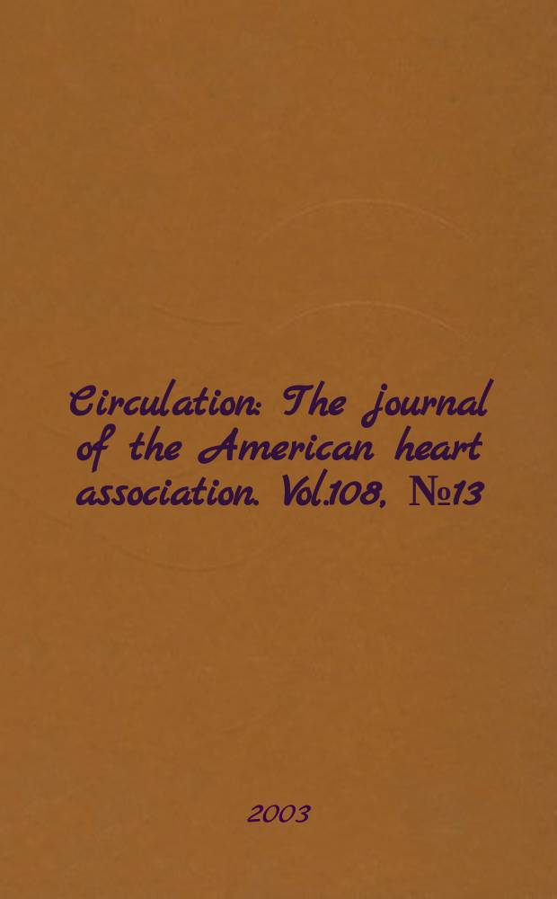 Circulation : The journal of the American heart association. Vol.108, №13