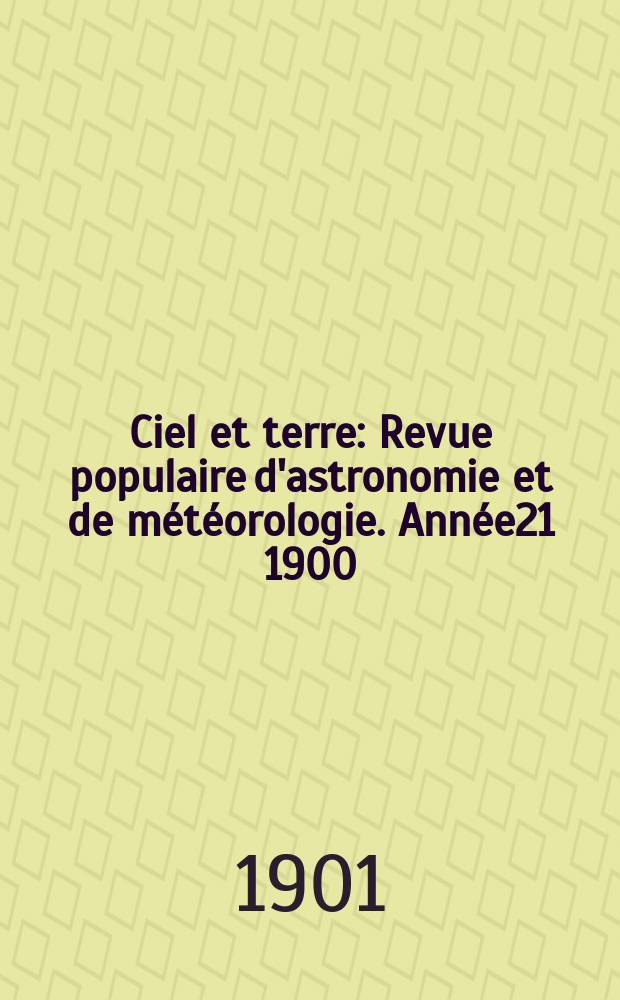 Ciel et terre : Revue populaire d'astronomie et de météorologie. Année21 1900/1901, №9