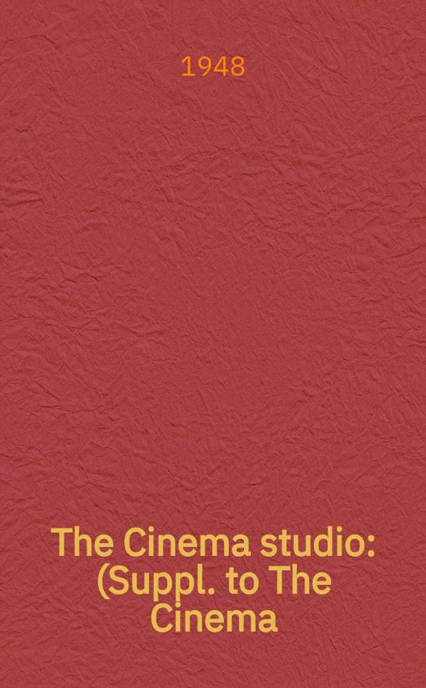 The Cinema studio : (Suppl. to The Cinema)