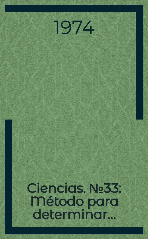 Ciencias. №33 : Método para determinar ...