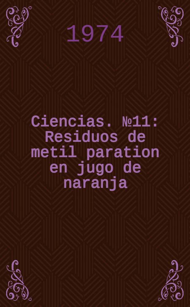 Ciencias. №11 : Residuos de metil paration en jugo de naranja