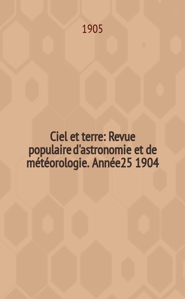 Ciel et terre : Revue populaire d'astronomie et de météorologie. Année25 1904/1905, №3