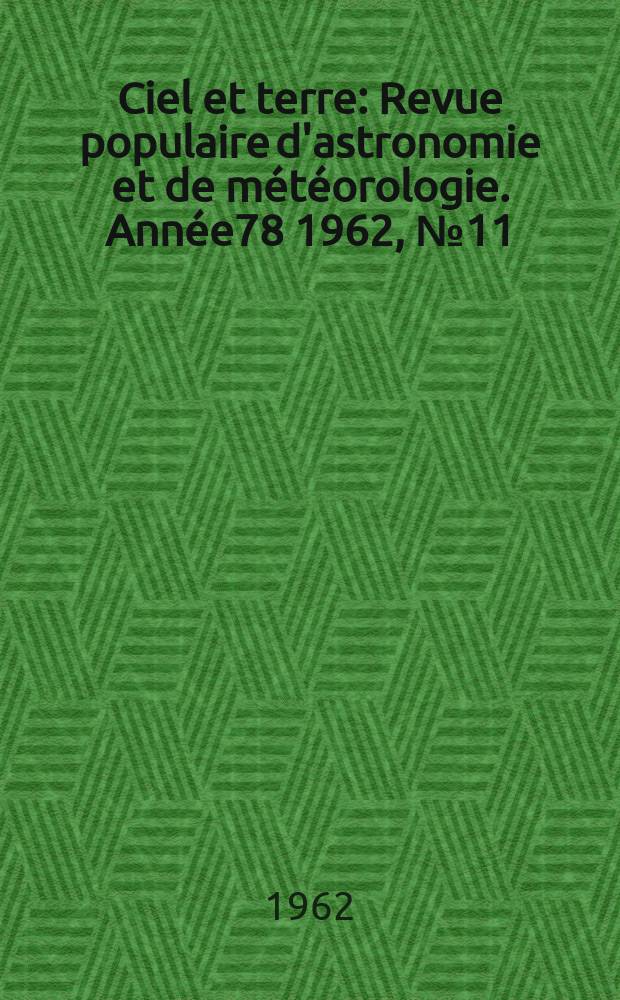 Ciel et terre : Revue populaire d'astronomie et de météorologie. Année78 1962, №11/12