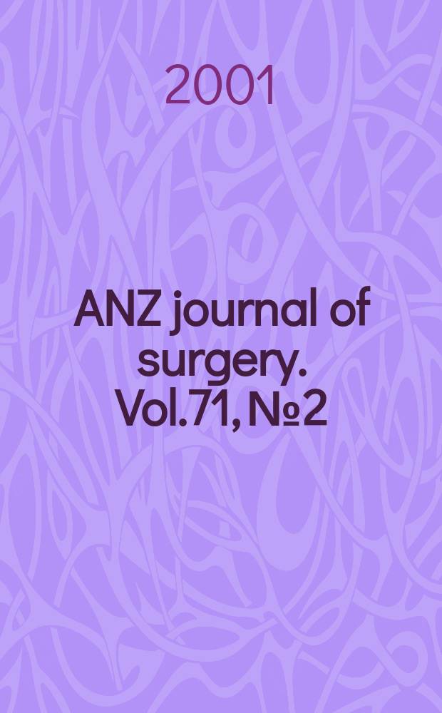ANZ journal of surgery. Vol.71, №2