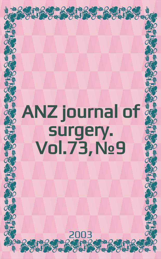 ANZ journal of surgery. Vol.73, №9